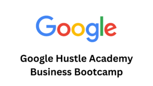 2 20250307 171948 0001 - Google Hustle Academy Business Bootcamp 2025 for African SMEs