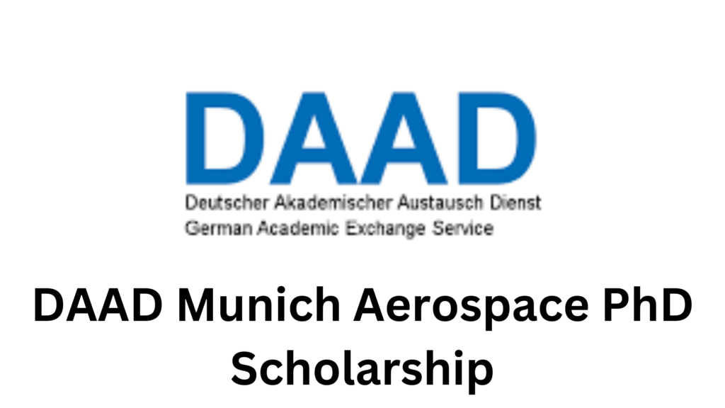 3 20250307 171949 0002 - 2025 DAAD Munich Aerospace PhD Scholarship