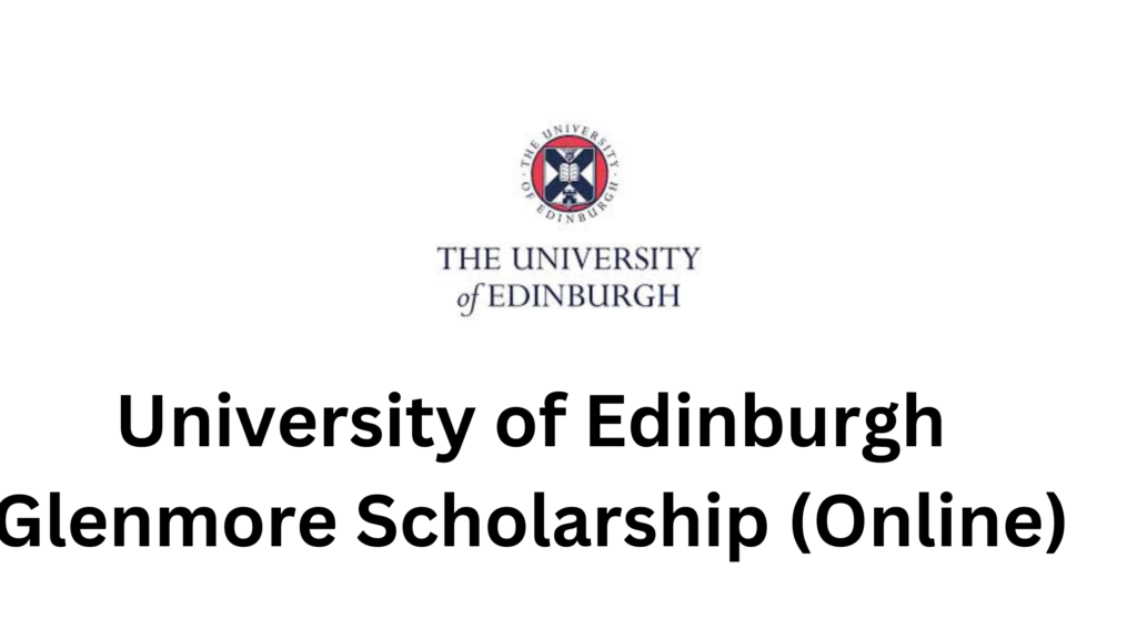 3 20250311 193804 0002 - University of Edinburgh Glenmore Scholarship (Online)