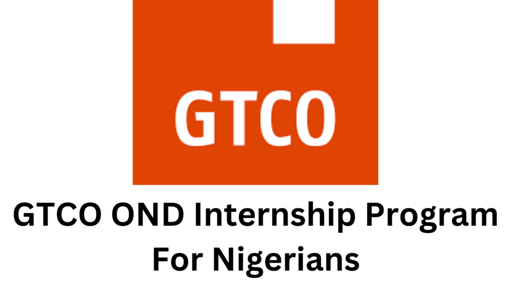 4 20250316 180151 0003 - Call for Applications: 2025 GTCO OND Internship Program For Nigerians