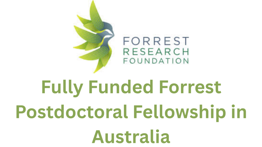 Fully Funded Forrest Postdoctoral Fellowship in Australia 2026