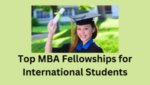 6 20250828 165241 0005 - Top MBA Fellowships for International Students 2025