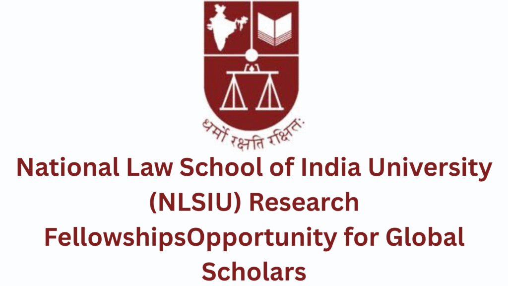 National Law School of India University (NLSIU) Research Fellowships 2026