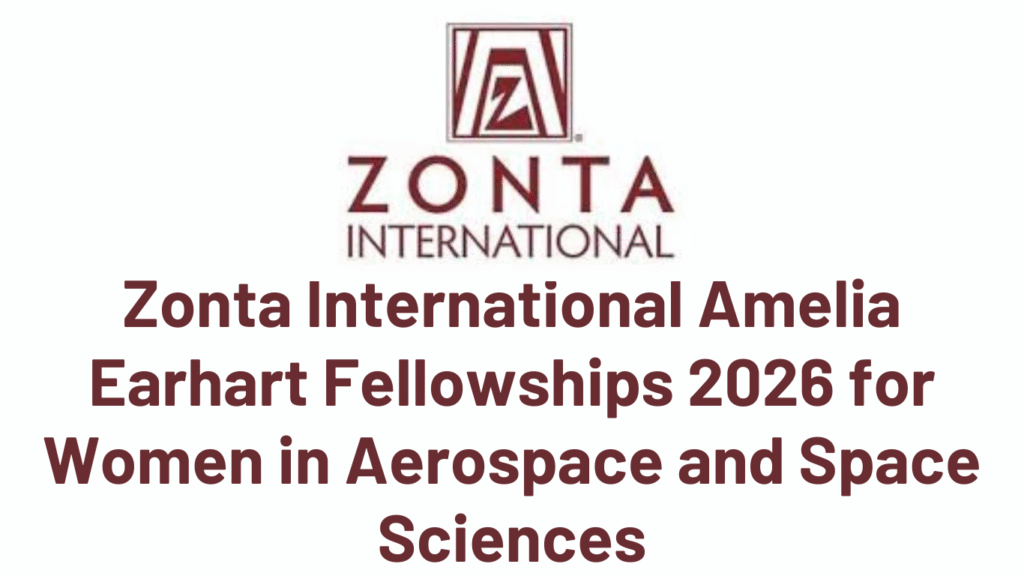 Zonta International Amelia Earhart Fellowships 2026