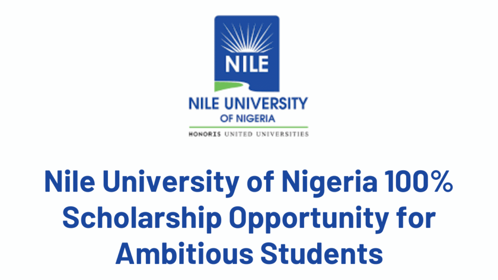 Nile University of Nigeria 100% Scholarship 2025/2026