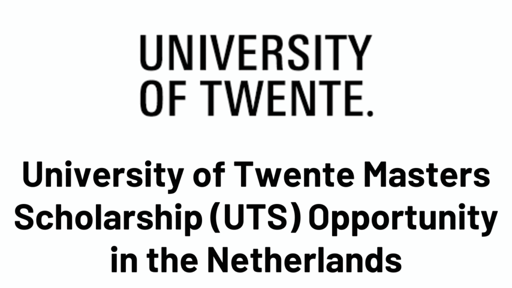 University of Twente Masters Scholarship (UTS) 2026