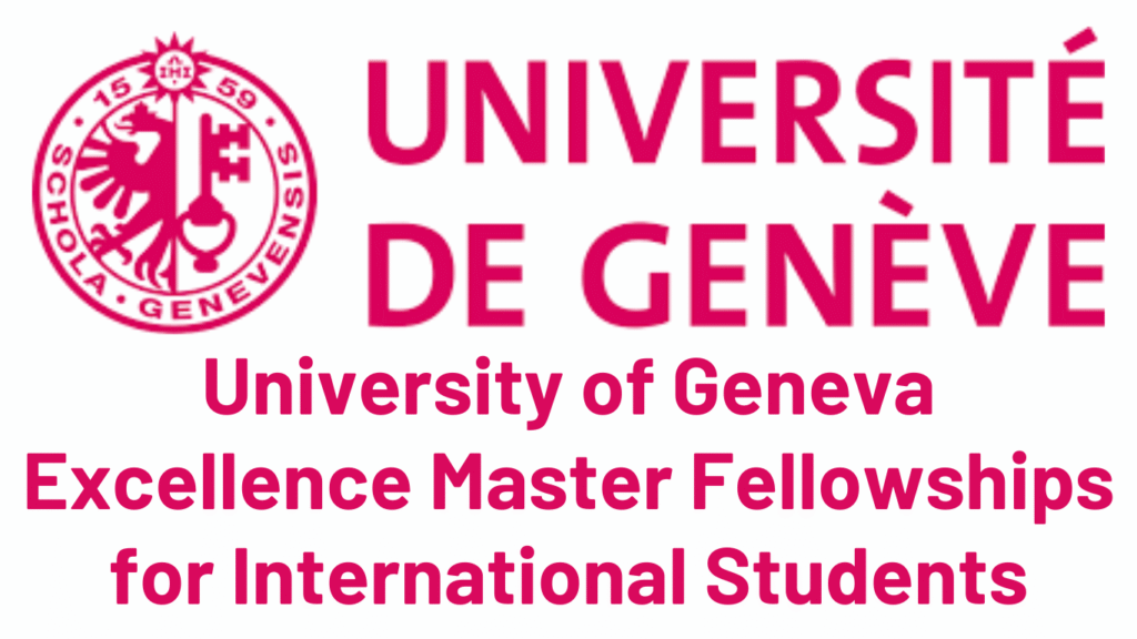 University of Geneva Prestigious Excellence Master Fellowships 2026