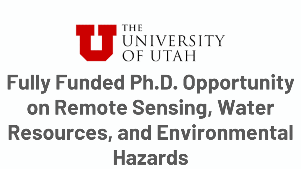 Fully Funded Ph.D. Opportunity 2026 at the University of Utah
