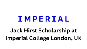 2 20250921 193710 0001 - Jack Hirst Scholarship 2026 at Imperial College London, UK