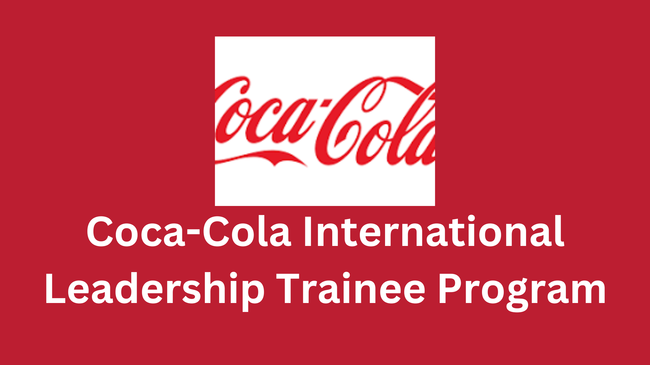 3 20250926 191922 0002 - Coca-Cola International Leadership Trainee Program 2026