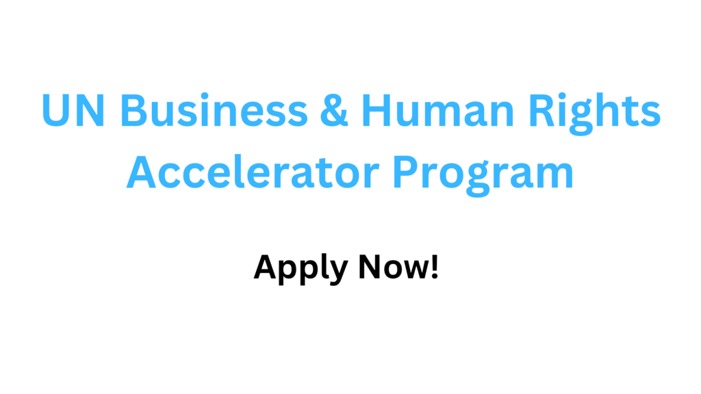 Apply Now 20250914 210814 0000 - UN Business & Human Rights Accelerator Program 2026