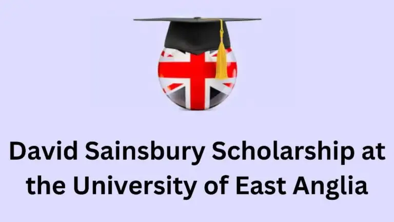 IMG 20241219 WA0008 768x432 1 - David Sainsbury Scholarship 2026 at the University of East Anglia in UK