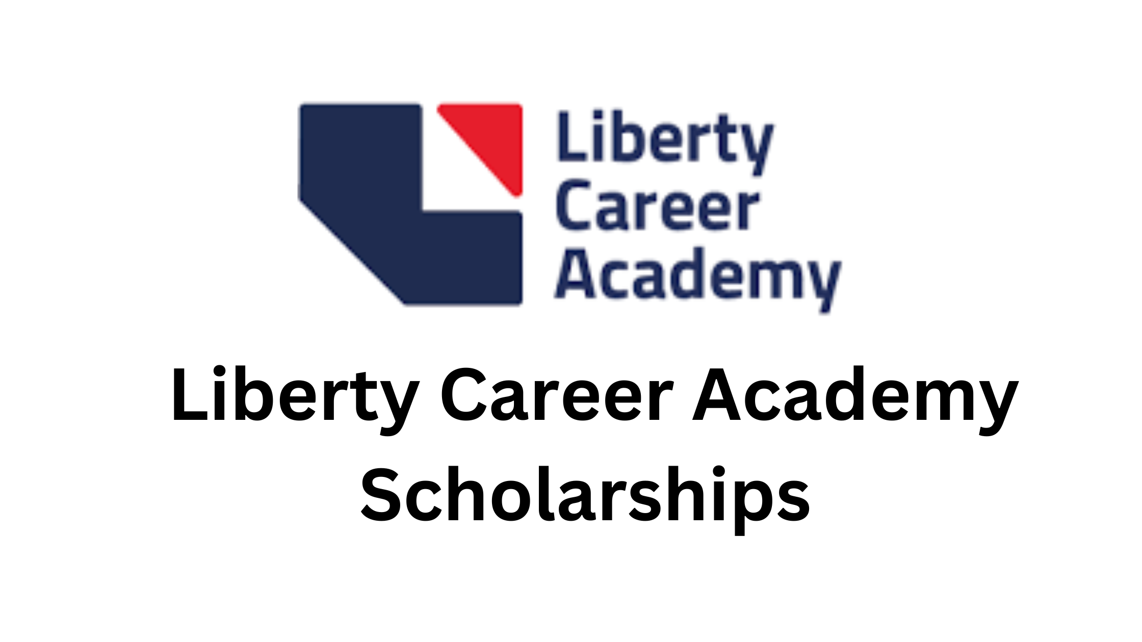 1 20251009 165425 0000 - Apply for Liberty Career Academy Scholarships 2025