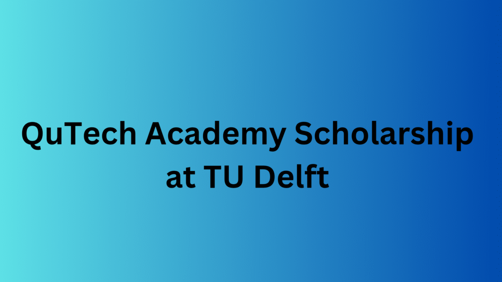Leventis Foundation Youth Agripreneur Grant 20251019 223920 0000 - QuTech Academy Scholarship 2026 at TU Delft | Fully Funded