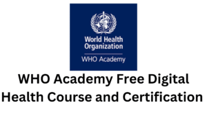 2 20251111 192113 0001 - WHO Academy Free Digital Health Course and Certification 2025