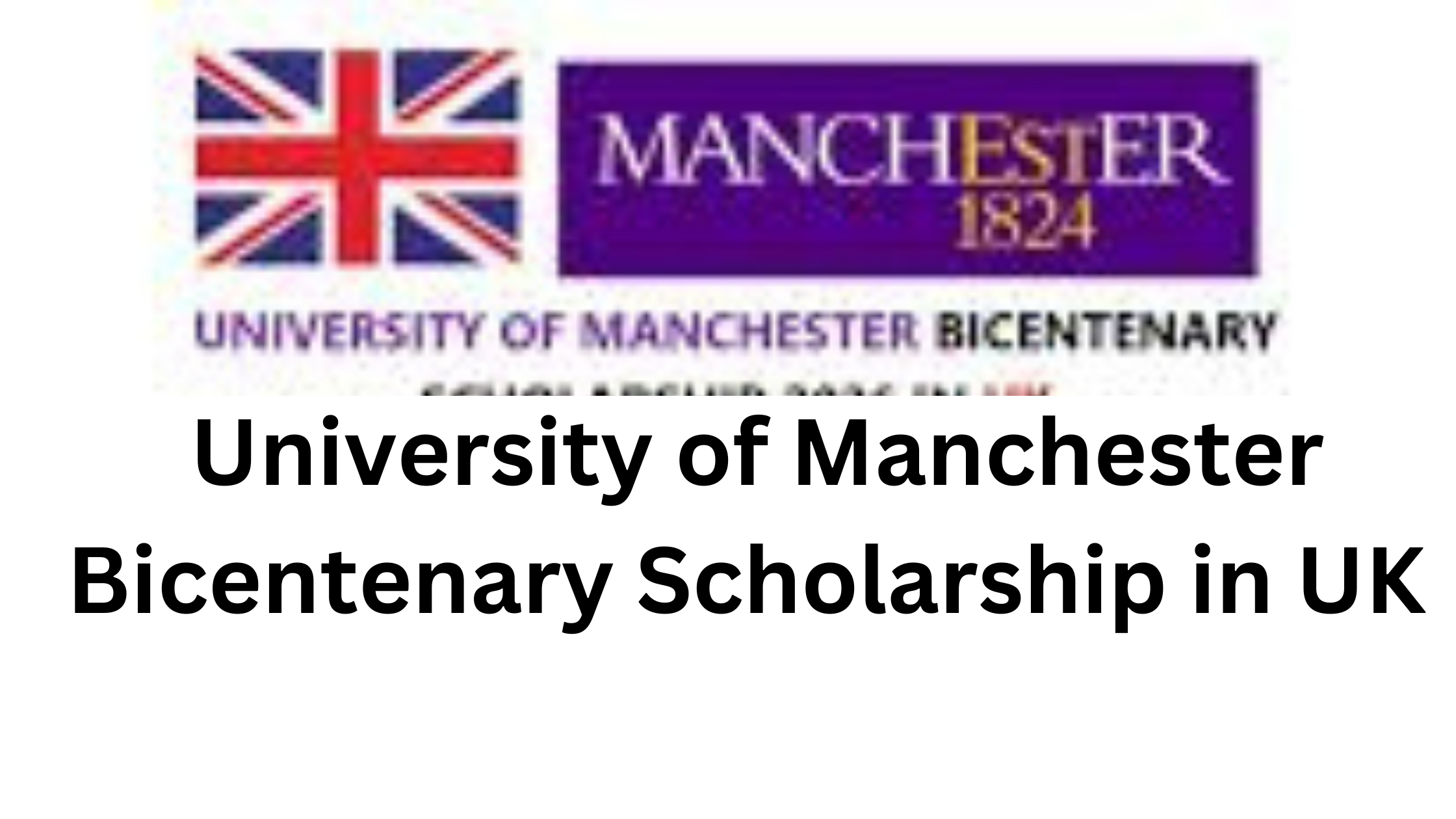 2 20251112 182113 0001 - University of Manchester Bicentenary Scholarship 2026  in UK | Fully Funded