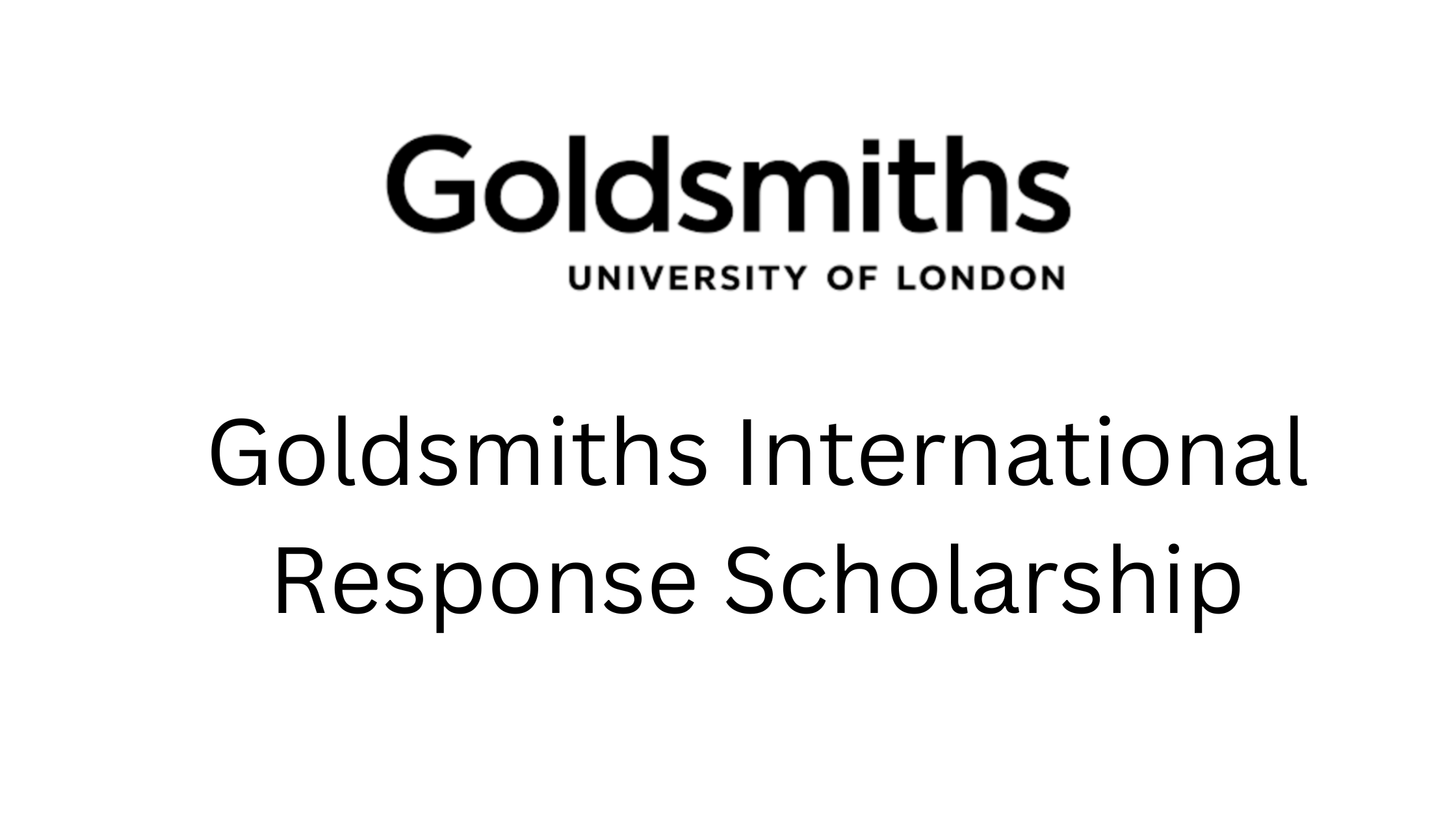 2 20251121 230159 0001 - Goldsmiths International Response Scholarship 2026